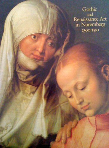 Stock image for Nurnberg 1300 - 1550: Kunst der Gotik und Renaissance for sale by Mullen Books, ABAA