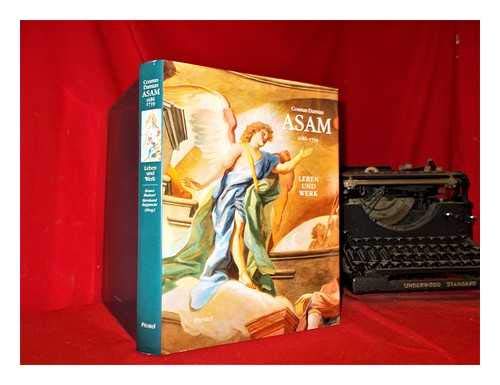 9783791307671: Cosmas Damian Asam, 1686-1739: Leben und Werk