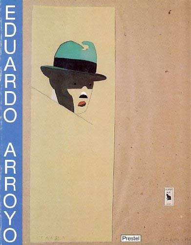 Imagen de archivo de Eduardo Arroyo. Theater - Boxen - Figuration. Entwrfe, Bilder und Skulpturen a la venta por medimops