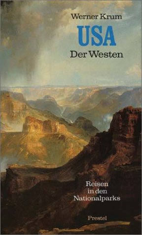 Krum, Werner: USA; Teil: Der Westen : Reisen in die Nationalparks
