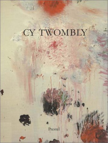 Imagen de archivo de Cy Twombly: Paintings, Works on Paper, Sculpture a la venta por Outer Print