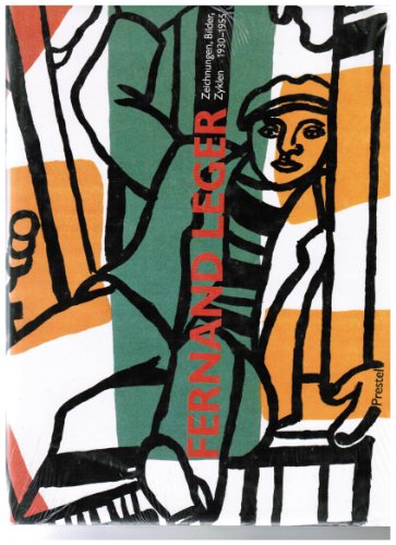 Fernand Léger: Zeichnungen, Bilder, Zyklen 1930-1955