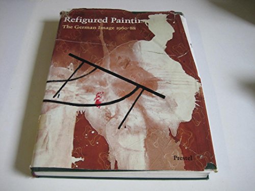 Stock image for Refigured Painting: The German Image, 1960-88 for sale by ThriftBooks-Dallas