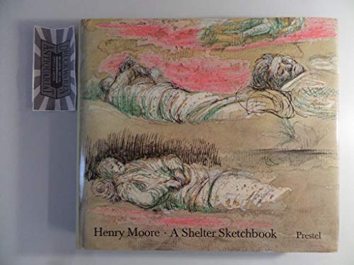 Henry Moore: A Shelter Sketchbook (9783791308678) by Moore, Henry; Carey, Frances