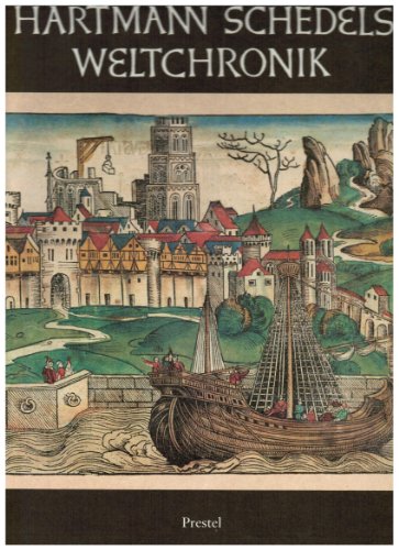 Hartmann Schedels Weltchronik. Das grösste Buchunternehmen der Dürer-Zeit.