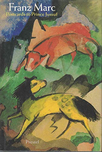 Franz Marc: Postcards to Prince Jussuf (9783791308838) by Franz Marc; Peter-Klaus Schuster