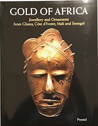 Imagen de archivo de Gold of Africa: Jewellery and Ornaments from Ghana, Cote d'Ivoire, Mali and Senegal in the Collection of the Barbier-Mueller Museum a la venta por Mullen Books, ABAA