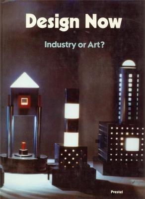 9783791309224: Design Now: Industry or Art?