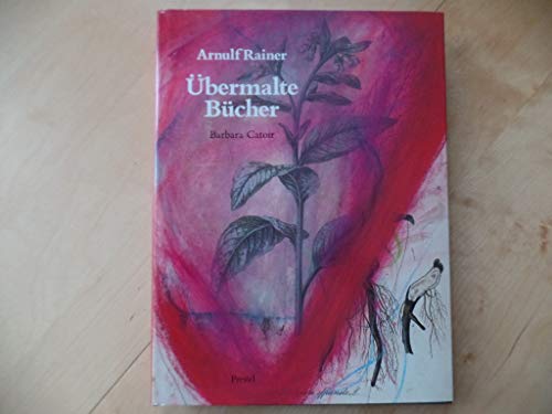 Arnulf Rainer Uebermalte Buecher (German Edition) (9783791309248) by Catoir, Barbara