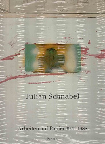9783791309910: Julian Schnabel Arbeiten auf Papier 1975-1988 /allemand
