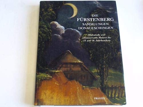 Stock image for Die Frstenberg-Sammlungen Donaueschingen. Altdeutsche und schweizerische Malerei des 15. und 16. Jahrhunderts for sale by Versandantiquariat Felix Mcke