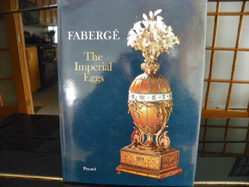 Imagen de archivo de Faberge - The Imperial Eggs a la venta por Hennessey + Ingalls