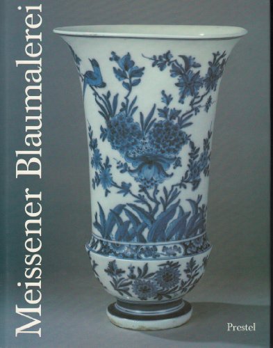 Stock image for Meissener Blaumalerei aus drei Jahrhunderten. Ausstellung "Meissener Blaumalerei aus Drei Jahrhunderten" in der Porzellansammlung im Zwinger vom 3.3. - 29.7.1989. for sale by Neusser Buch & Kunst Antiquariat