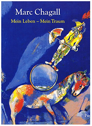 Marc Chagall. Mein Leben - mein Traum. Berlin und Paris 1922 - 1940. - Compton, Susan