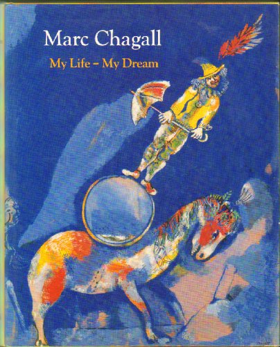 Beispielbild fr Marc Chagall: My Life, My Dream : Berlin and Paris 1922-1940 zum Verkauf von ZBK Books