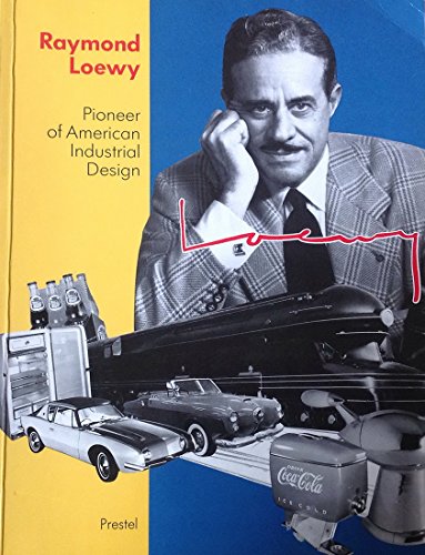 Stock image for Raymond Loewy: Pioneer of American Industrial Design (English Edition) for sale by The Book Exchange