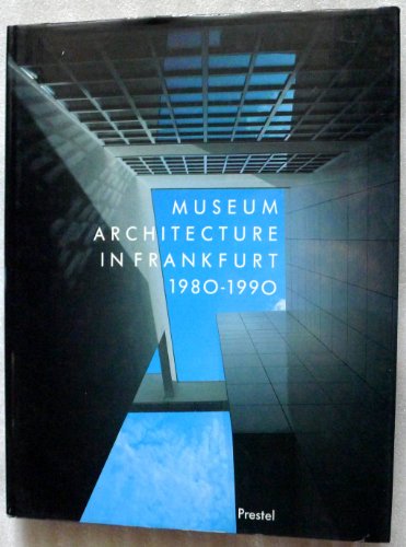 Stock image for Museum Architecture in Frankfurt 1980 - 1990 for sale by medimops