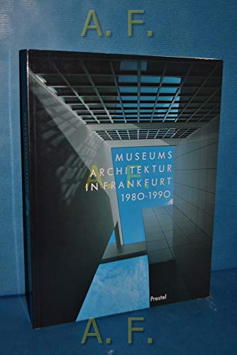 Imagen de archivo de Museumsarchitektur in Frankfurt 1980-1990. Ausstellungskatalog a la venta por medimops