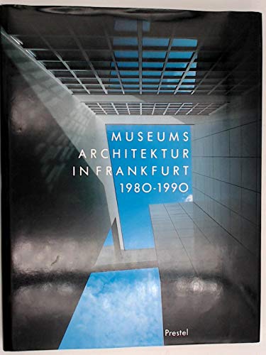 9783791311012: Museum Architecture in Frankfurt 1980 - 1990