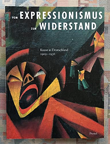 Beispielbild fr Vom Expressionismus zum Widerstand. Kunst in Deutschland 1909-1936. Die Sammlung Marvin und Janet Fishman zum Verkauf von medimops