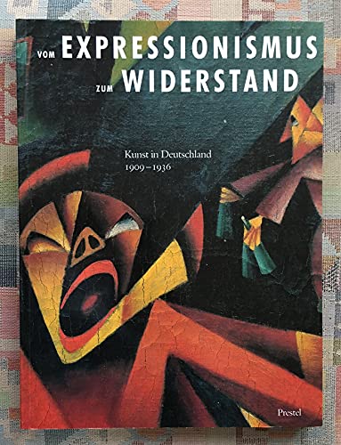 9783791311265: Vom Expressionismus zum Widerstand. Kunst in Deutschland 1909-1936. Die Sammlung Marvin und Janet Fishman