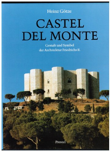 Beispielbild fr Castel del Monte. Gestalt und Symbol der Architektur Friedrichs II zum Verkauf von medimops