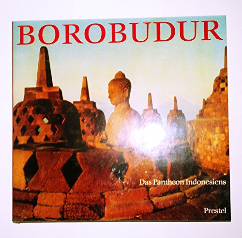 Stock image for Borobudur : Das Pantheon Indonesiens. John Miksic. Photoaufnahmen von Marcello und Anita Tranchini. bers. von Magda Moses und Bram Opstelten for sale by Bchergarage