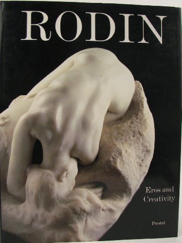 Beispielbild fr Rodin : Eros and Creativity zum Verkauf von Better World Books