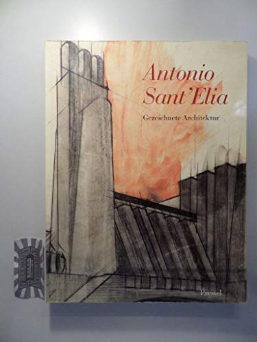 Beispielbild fr Antonio Sant'Elia. Gezeichnete Architektur zum Verkauf von Studibuch