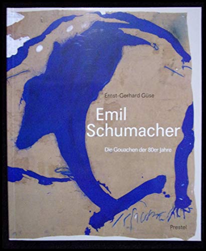 Imagen de archivo de Emil Schumacher. Die Gouachen der 80er Jahre a la venta por medimops