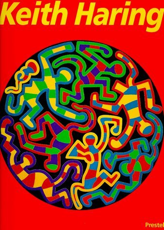 Keith Haring (9783791312347) by Kurtz, Bruce D.; David Galloway; Blinderman, Barry; Celant, Germano