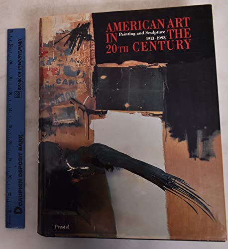 Stock image for American Art in the 20th Century: Painting and Sculpture 1913-1993 for sale by Books of the Smoky Mountains