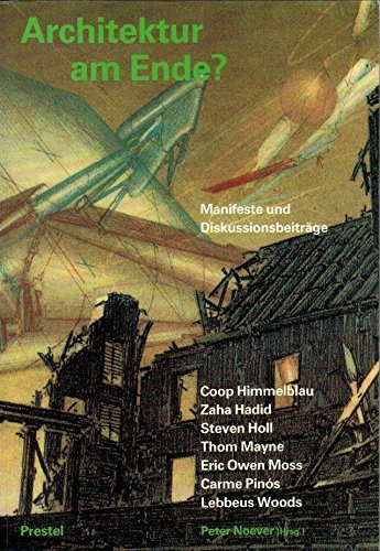 Beispielbild fr Architektur am Ende? Manifeste und Siskussionsbeitrge. zum Verkauf von Antiquariat Hans Hammerstein OHG