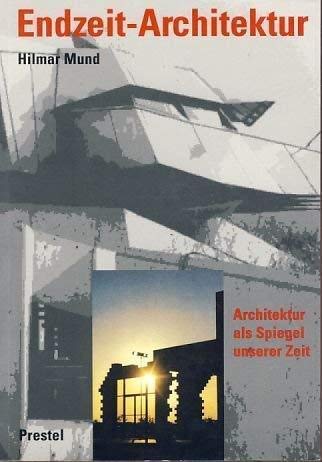 Beispielbild fr Endzeit-Architektur. Architekten als Spiegel unserer Zeit. zum Verkauf von Antiquariat im Lenninger Tal