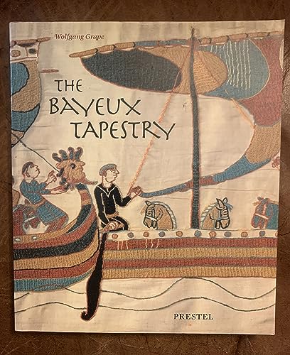 The Bayeux Tapestry. Monument to a Norman Triumph.