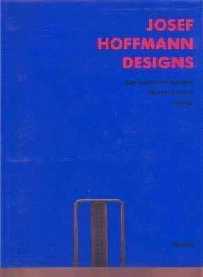 Imagen de archivo de Josef Hoffmann Designs: Mak-Austrian Museum of Applied Arts, Vienna a la venta por Swan Trading Company