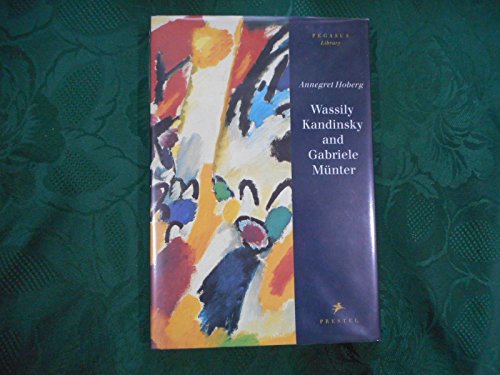 Imagen de archivo de Wassily Kandinsky and Gabriele Munter (Pegasus Library) a la venta por books4u31