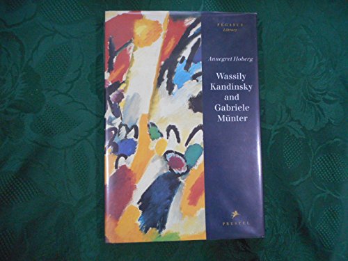 Stock image for Wassily Kandinsky and Gabriele Munter (Pegasus Library) for sale by books4u31