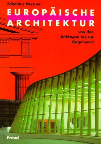 Europäische Architektur - Von den Anfängen bis zur Gegenwart - Pevsner, Nikolaus