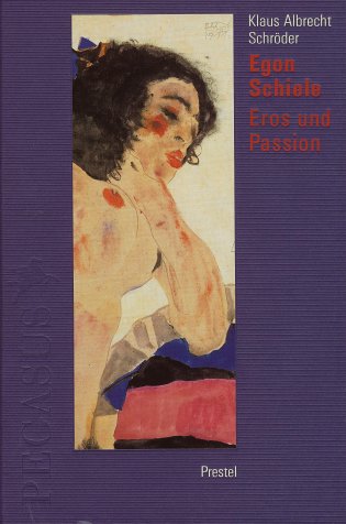 9783791313931: Egon Schiele. Eros und Passion. (German Edition)