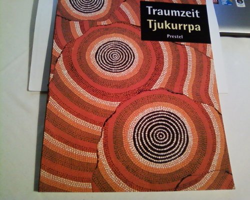 Stock image for Traumzeit. Tjukurrpa for sale by medimops