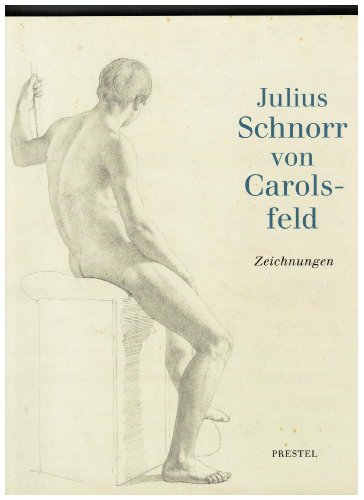 Stock image for Julius Schnorr von Carolsfeld. Zeichnungen for sale by Antiquariaat Schot
