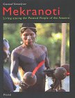 Imagen de archivo de Mekranoti: Living Among the Painted People of the Amazon a la venta por Books of the Smoky Mountains