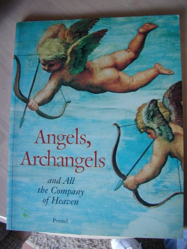 9783791314822: Angels, Archangels and All the Company of Heaven (Art & Design S.)