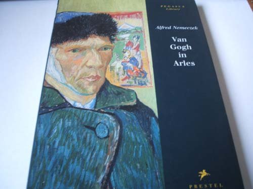 Stock image for Van Gogh in Arles (Pegasus Library) for sale by SecondSale