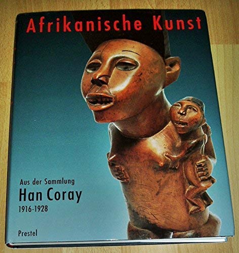 Beispielbild fr Afrikanische Kunst aus der Sammlung Han Coray 1916 - 1928. zum Verkauf von ACADEMIA Antiquariat an der Universitt