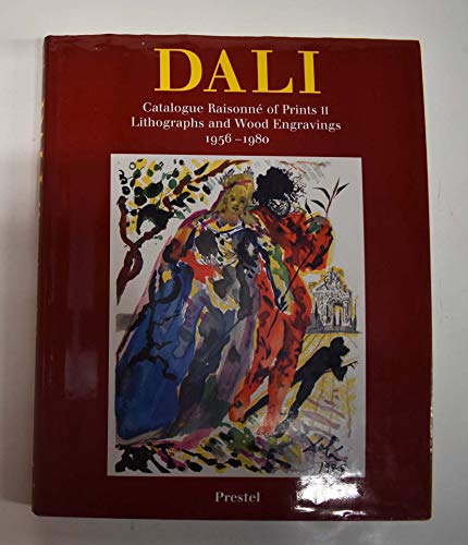 9783791316024: Dali Catalogue Raisonne of Prints Vol 2 Lithographs and Wood Engravings 1956-1980 /anglais