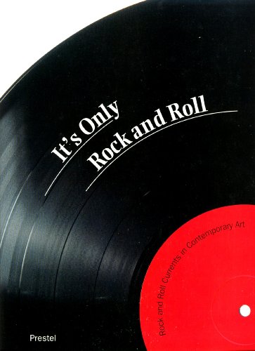Imagen de archivo de It's Only Rock and Roll: Rock and Roll Currents in Contemporary Art a la venta por Rob the Book Man