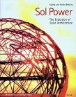 Imagen de archivo de Sol Power: Evolution of Solar Architecture (Architecture & Design S.) a la venta por WorldofBooks