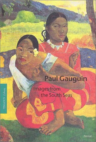 Beispielbild fr Paul Gauguin: Images from the South Seas (Pegasus Library) zum Verkauf von SecondSale